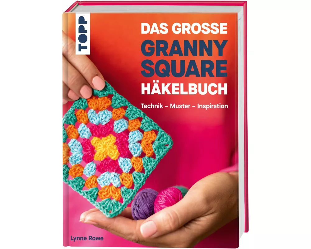 Das große Granny Square Häkelbuch