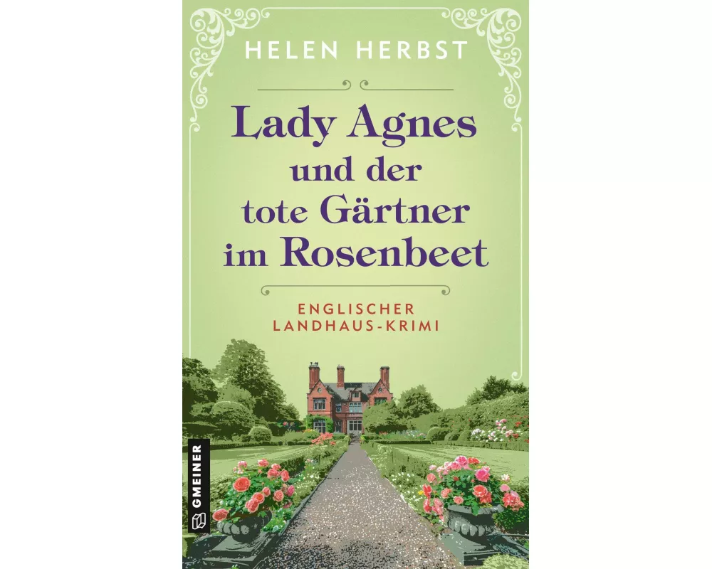 Lady Agnes und der tote Gärtner im Rosenbeet