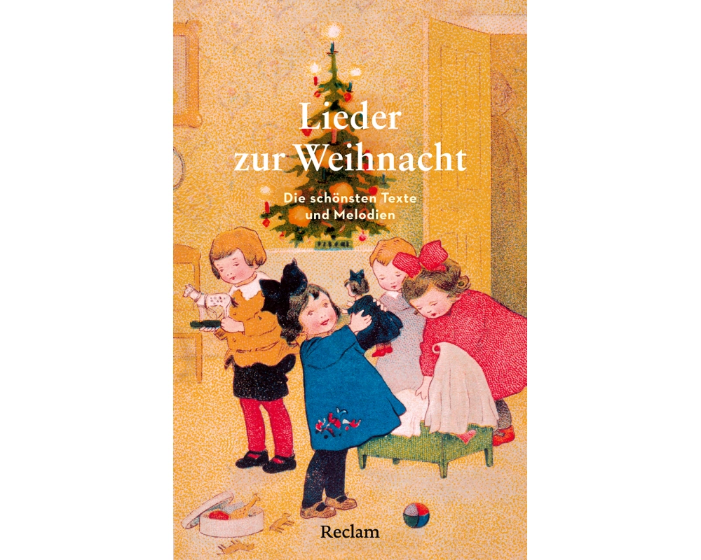 Lieder zur Weihnacht. Die schönsten Texte und Melodien