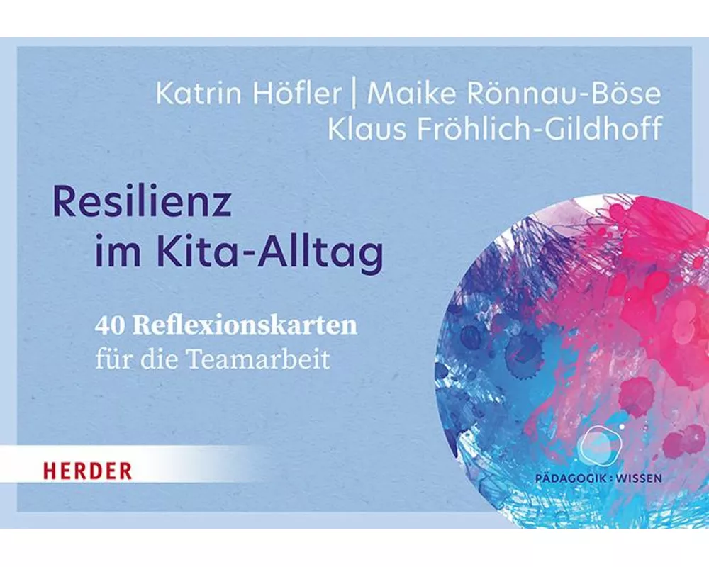 Resilienz im Kita-Alltag. 40 Reflexionskarten für die Teamarbeit