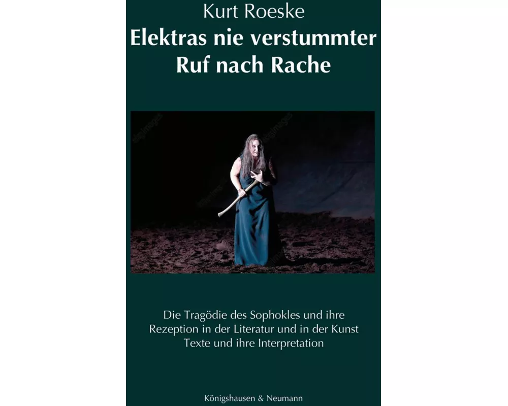 Elektras nie verstummter Ruf nach Rache