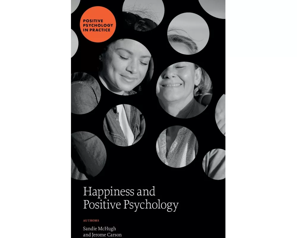 Happiness and Positive Psychology