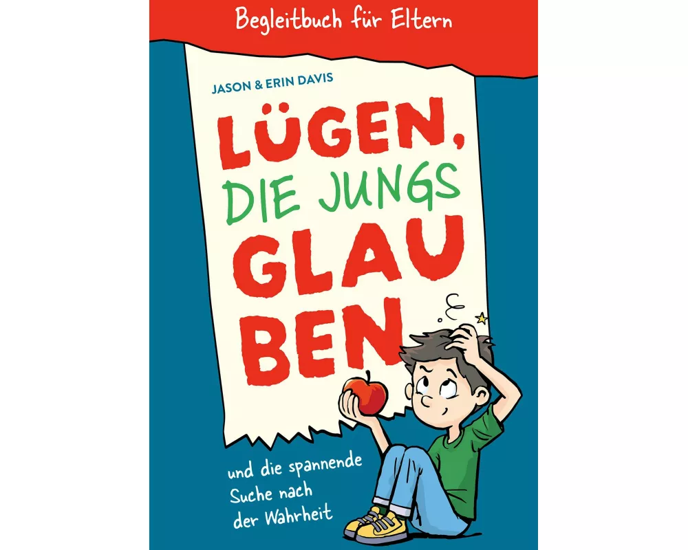 Lügen, die Jungs glauben - Begleitbuch für Eltern