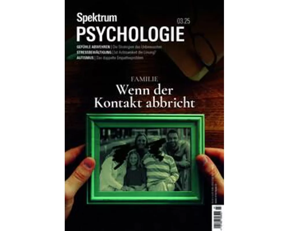 Spektrum Psychologie 3/2025 Familie - Wenn der Kontakt abbricht