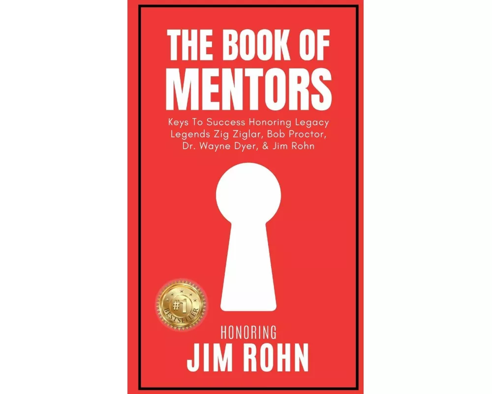 The Book of Mentors - Honoring Legacy Legend Jim Rohn