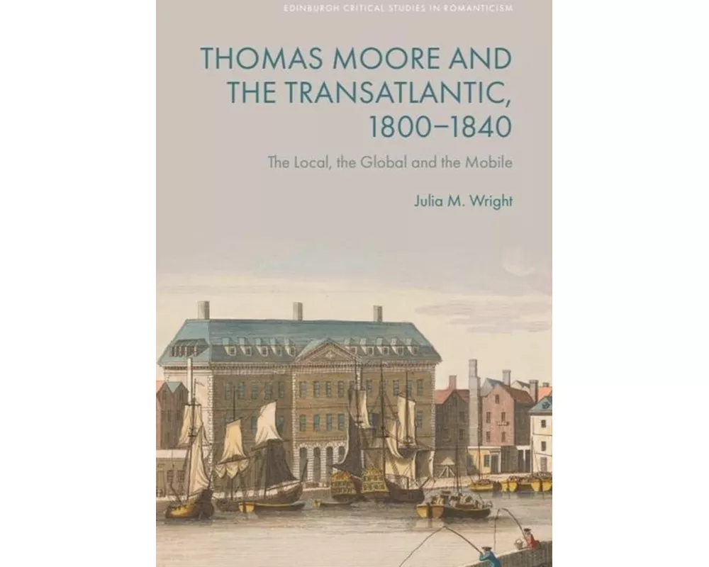Thomas Moore and the Transatlantic, 1800–1840