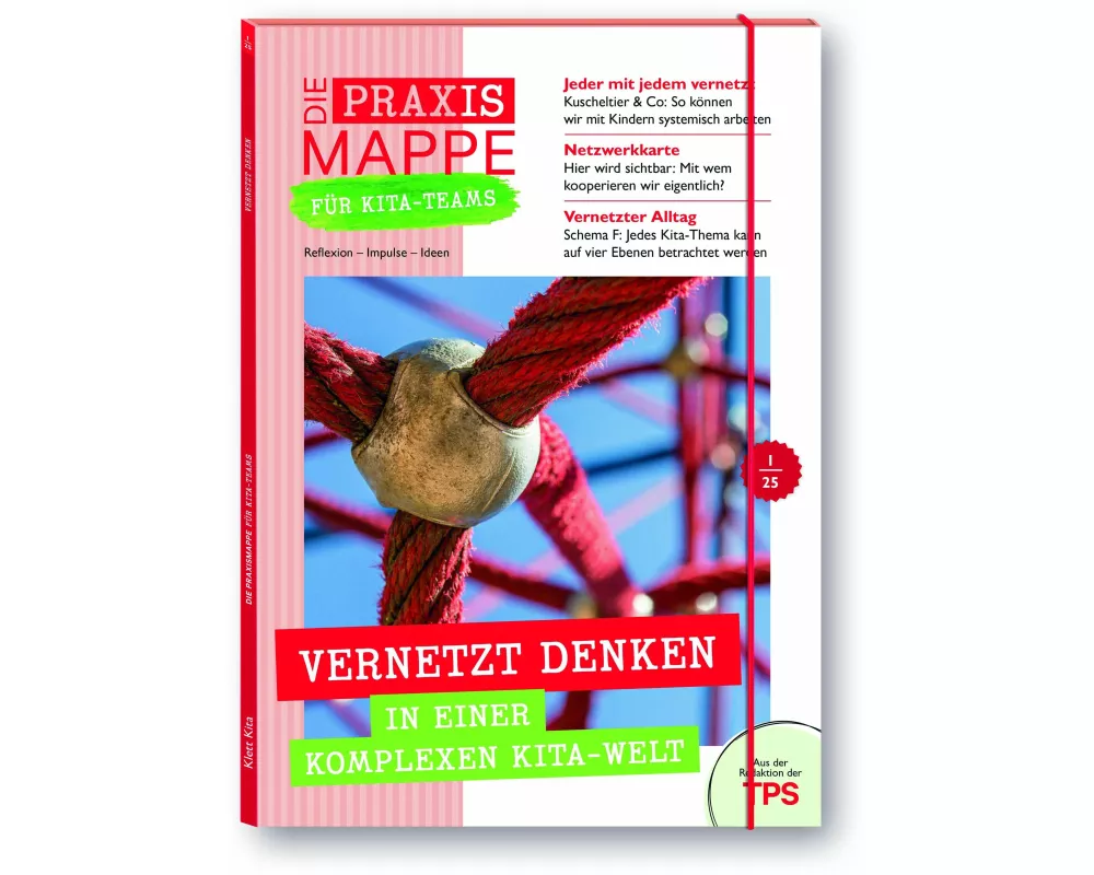 Die Praxismappe für Kita-Teams: Vernetzt denken in einer vernetzten Kita-Welt