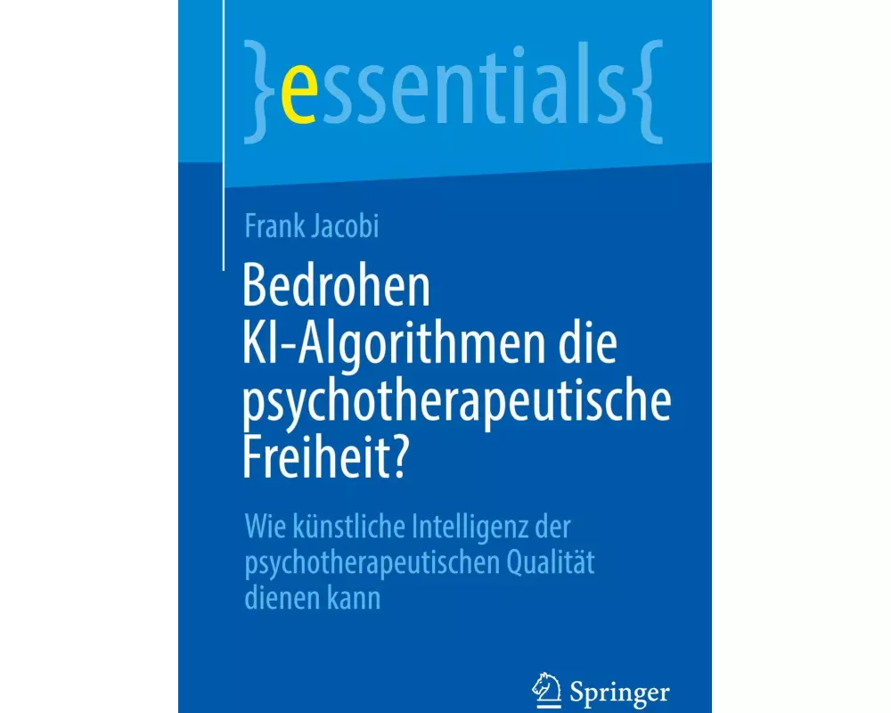 Bedrohen KI-Algorithmen die psychotherapeutische Freiheit?