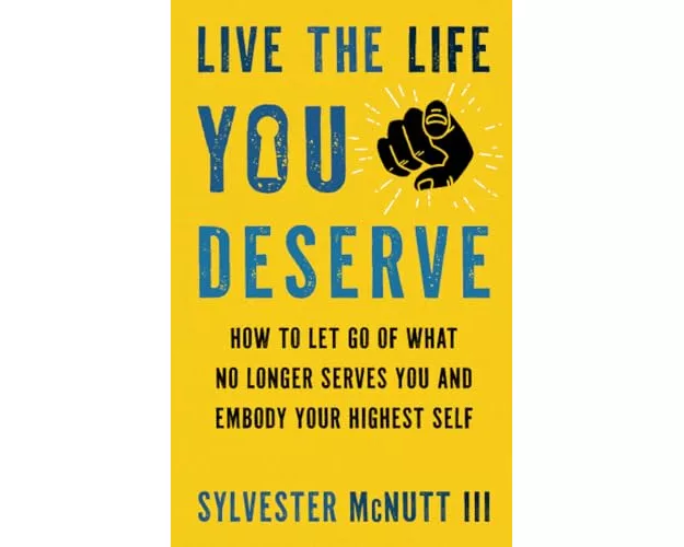 Live the Life You Deserve