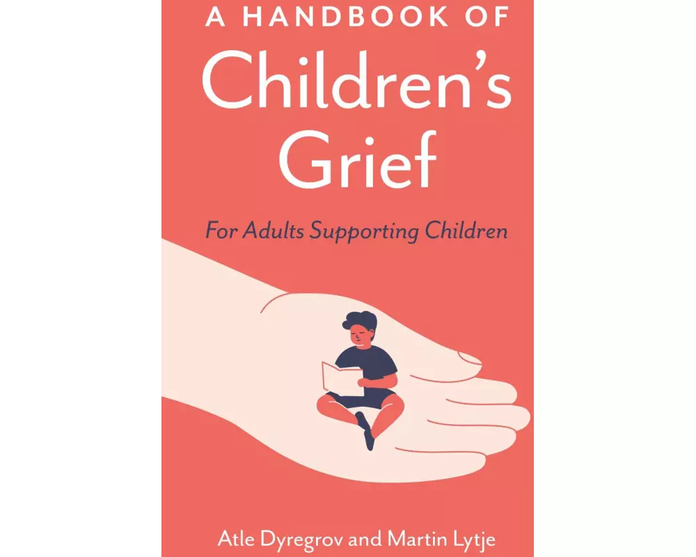 A Handbook of Children's Grief