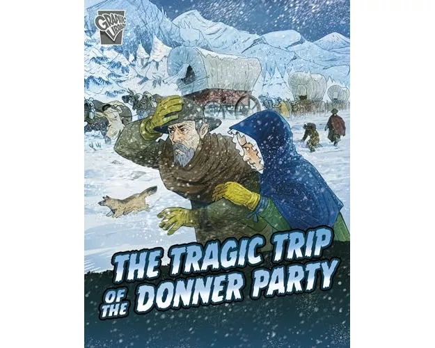 The Tragic Trip of the Donner Party
