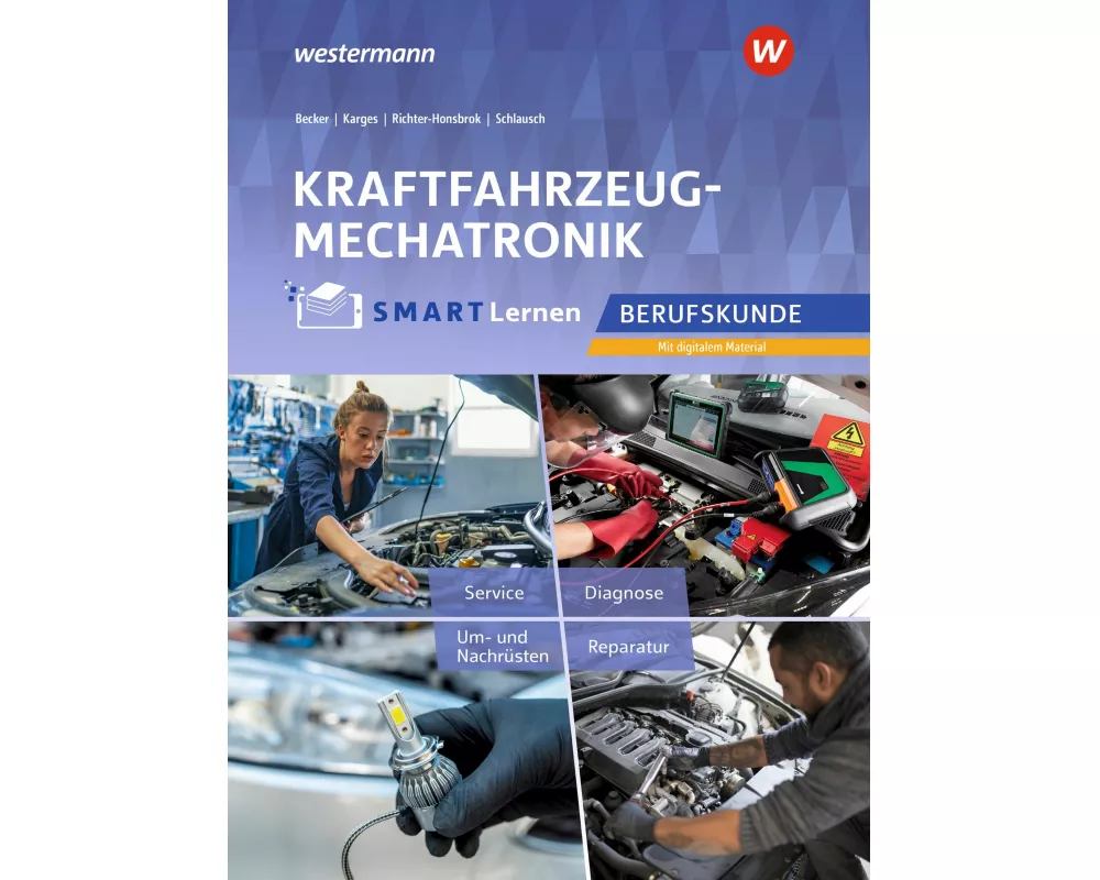 Kraftfahrzeugmechatronik. Berufskunde Kfz SMART Lernen