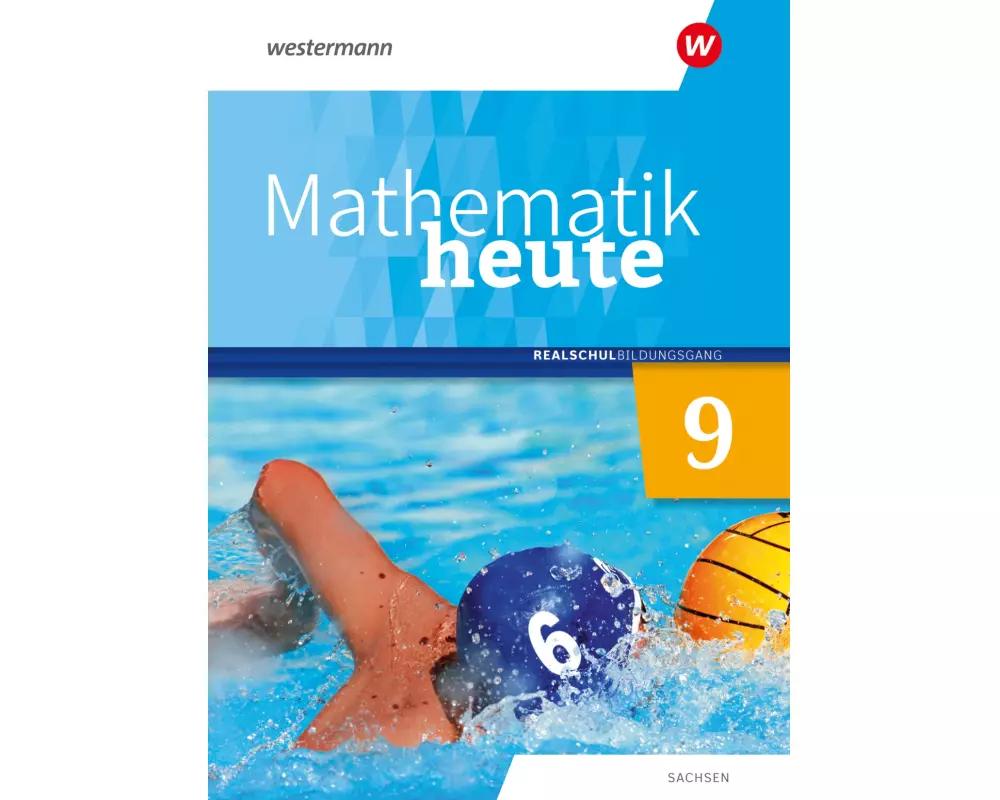 Mathematik heute 9. Schulbuch. Realschulbildungsgang. Für Sachsen