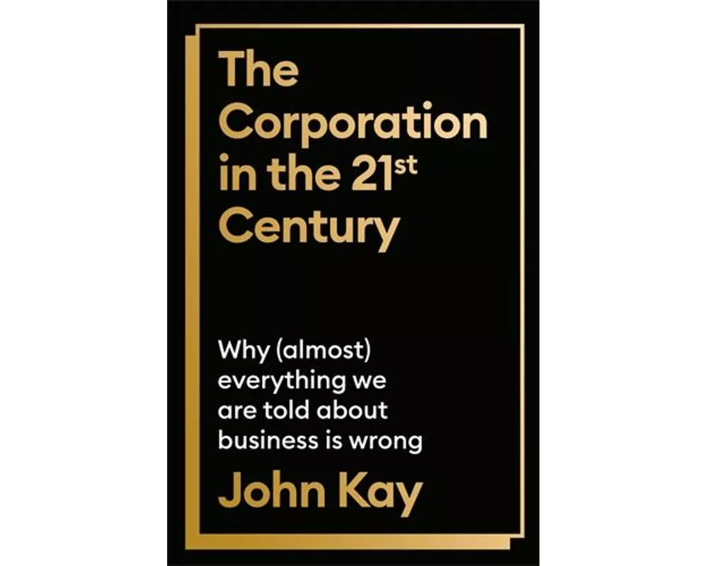 The Corporation in the Twenty-First Century