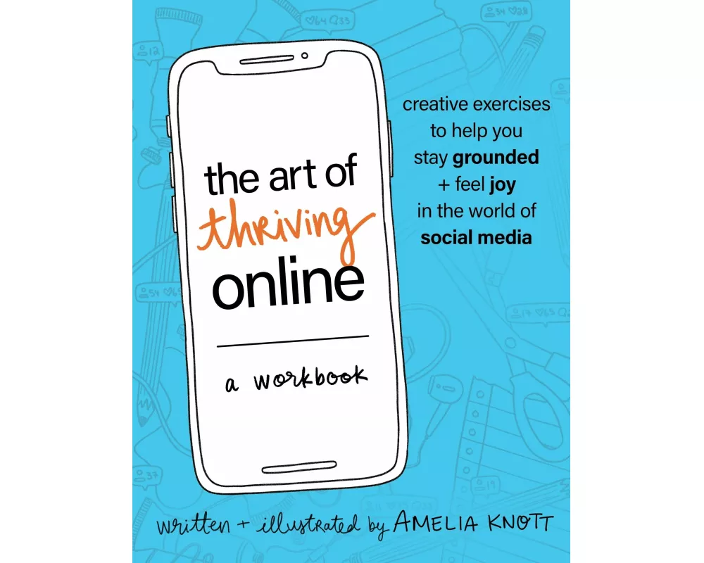 The Art of Thriving Online: A Workbook