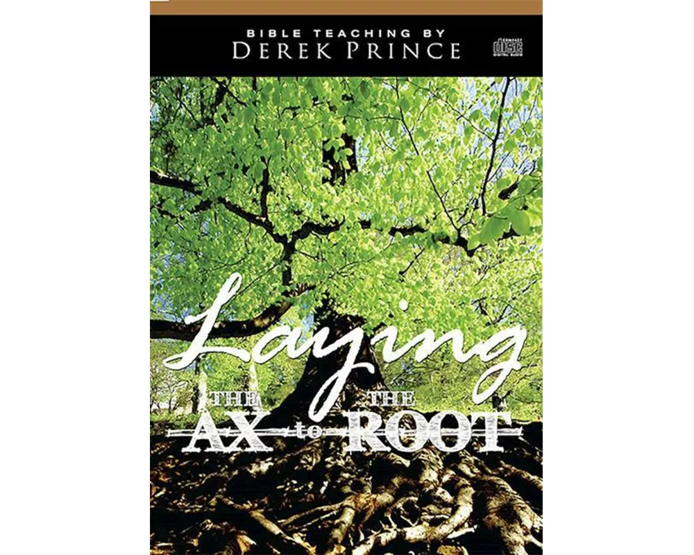 Laying the Ax to the Root