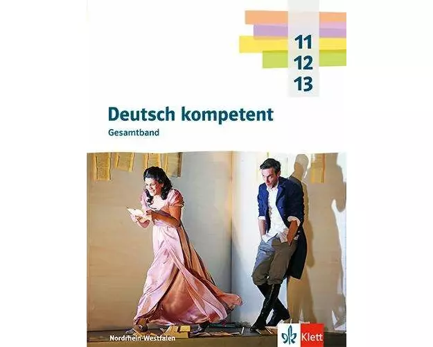 Deutsch kompetent 11-13. Gesamtband. Ausgabe Nordrhein-Westfalen Gymnasium (G9)