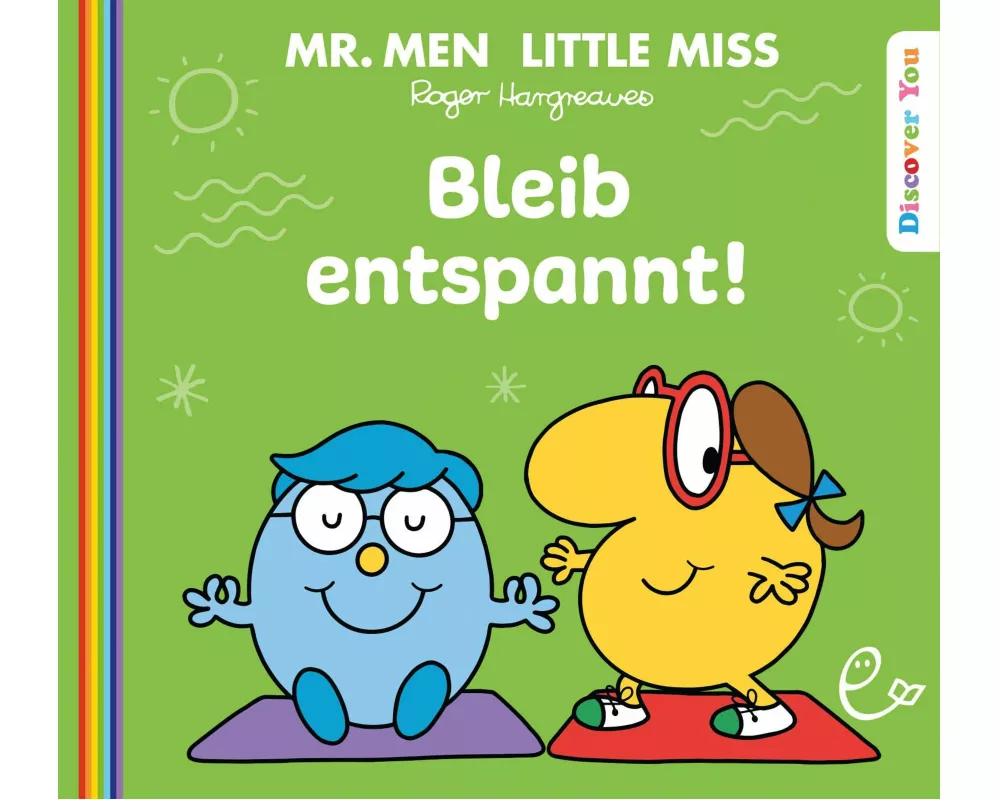 Bleib entspannt!