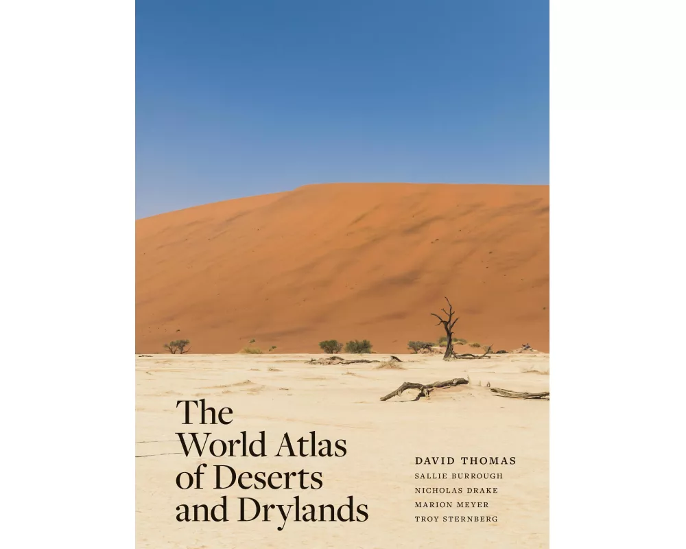 The World Atlas of Deserts and Drylands