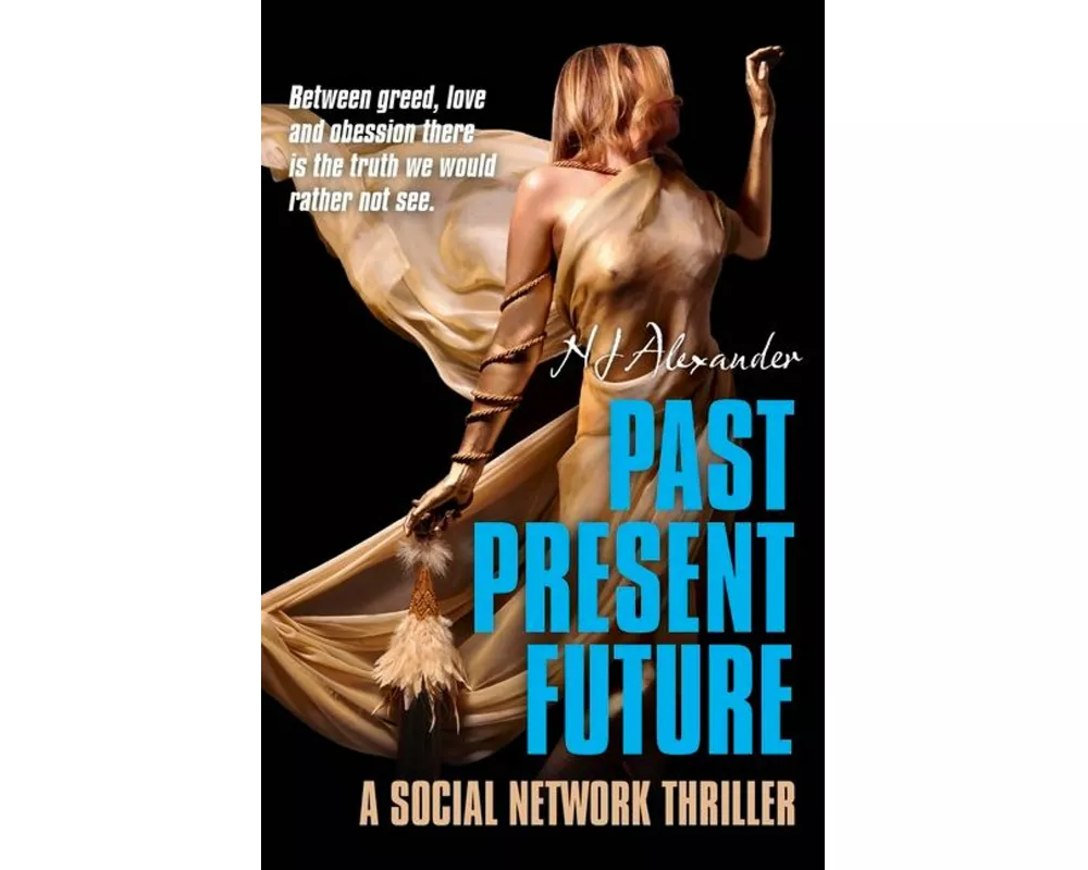 Past Present Future - A social network thriller