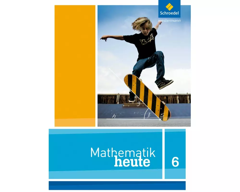 Mathematik heute - Ausgabe 2012 für Niedersachsen