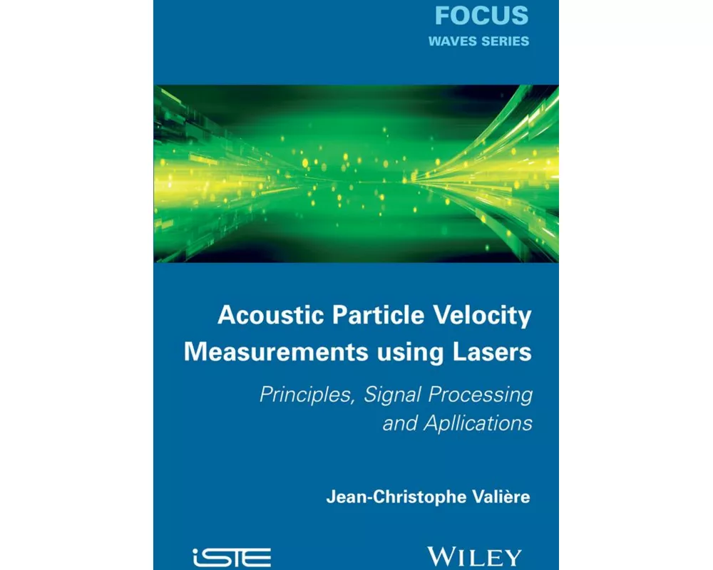 Acoustic Particle Velocity Measurements Using Lasers