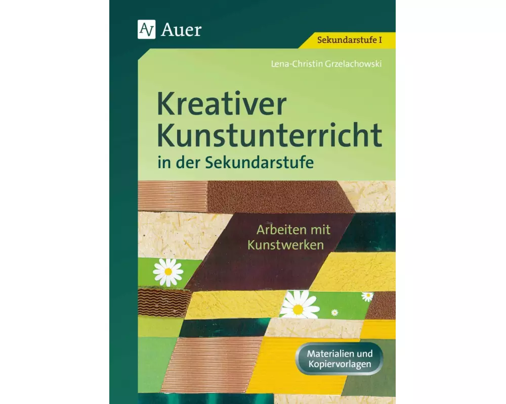Kreativer Kunstunterricht in der Sekundarstufe