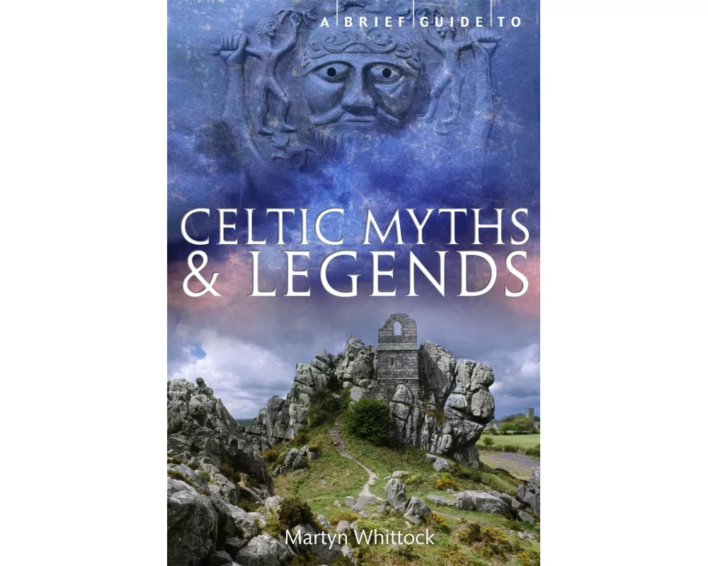 A Brief Guide to Celtic Myths and Legends