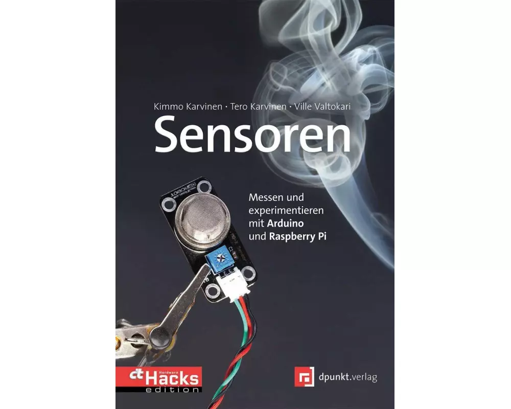 Sensoren – Messen und experimentieren mit Arduino und Raspberry Pi