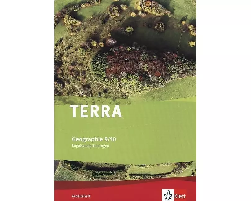TERRA Geographie für Thüringen - Ausgabe für Regelschulen (Neubearbeitung). Arbeitsheft Klasse 9/10