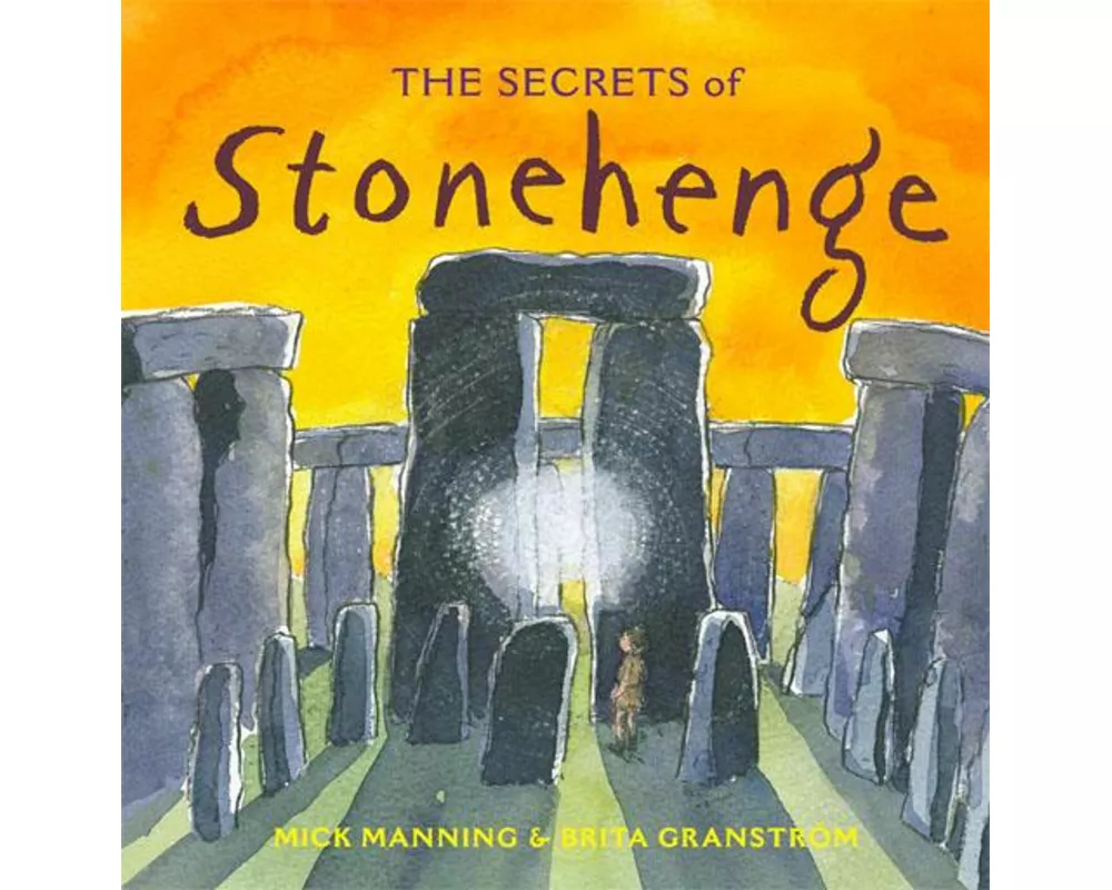 The Secrets of Stonehenge
