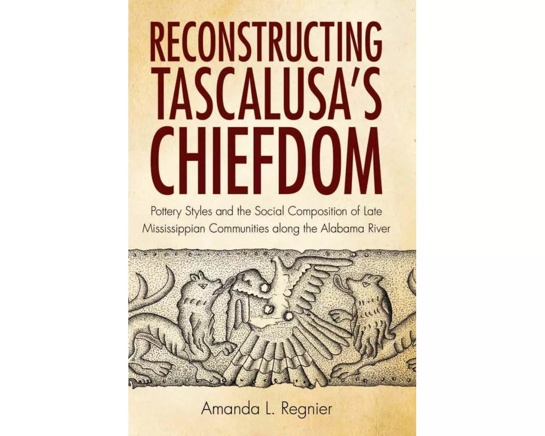 Reconstructing Tascalusa's Chiefdom