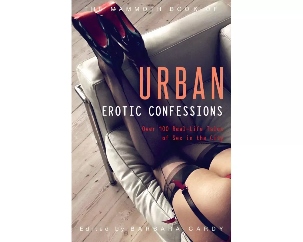 The Mammoth Book of Urban Erotic Confessions
