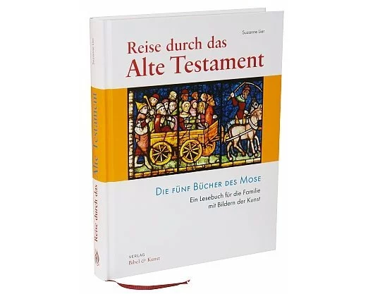 Reise durch das Alte Testament. Die fünf Bücher des Mose