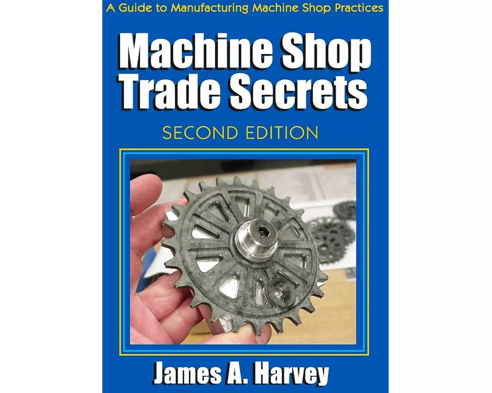 Machine Shop Trade Secrets