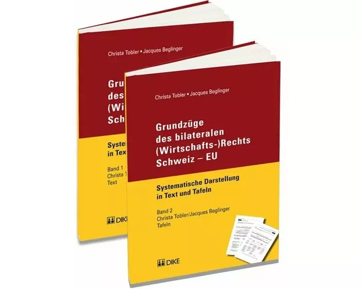 Grundzüge des bilateralen (Wirtschafts-)Rechts Schweiz – EU