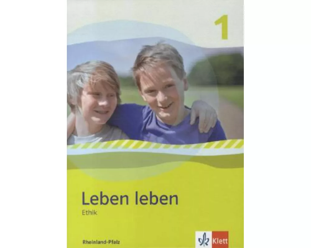 Leben leben - Neubearbeitung / Ethik - Ausgabe für Rheinland-Pfalz