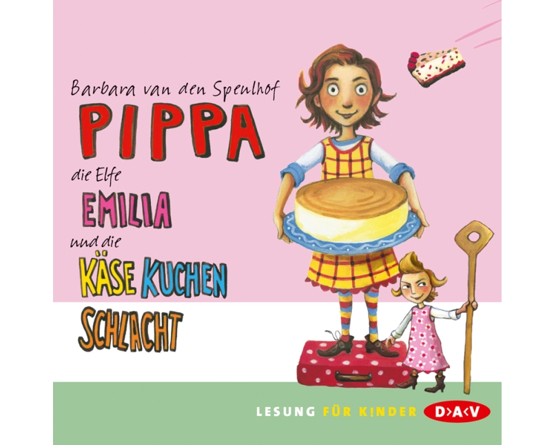 Pippa, die Elfe Emilia und die Käsekuchenschlacht
