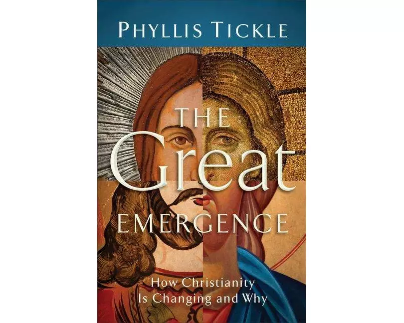 The Great Emergence – How Christianity Is Changing and Why