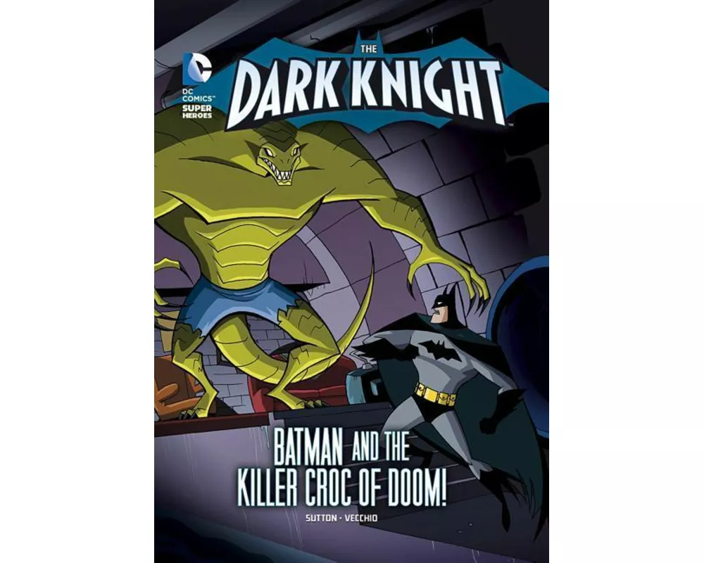 The Dark Knight: Batman and the Killer Croc of Doom!
