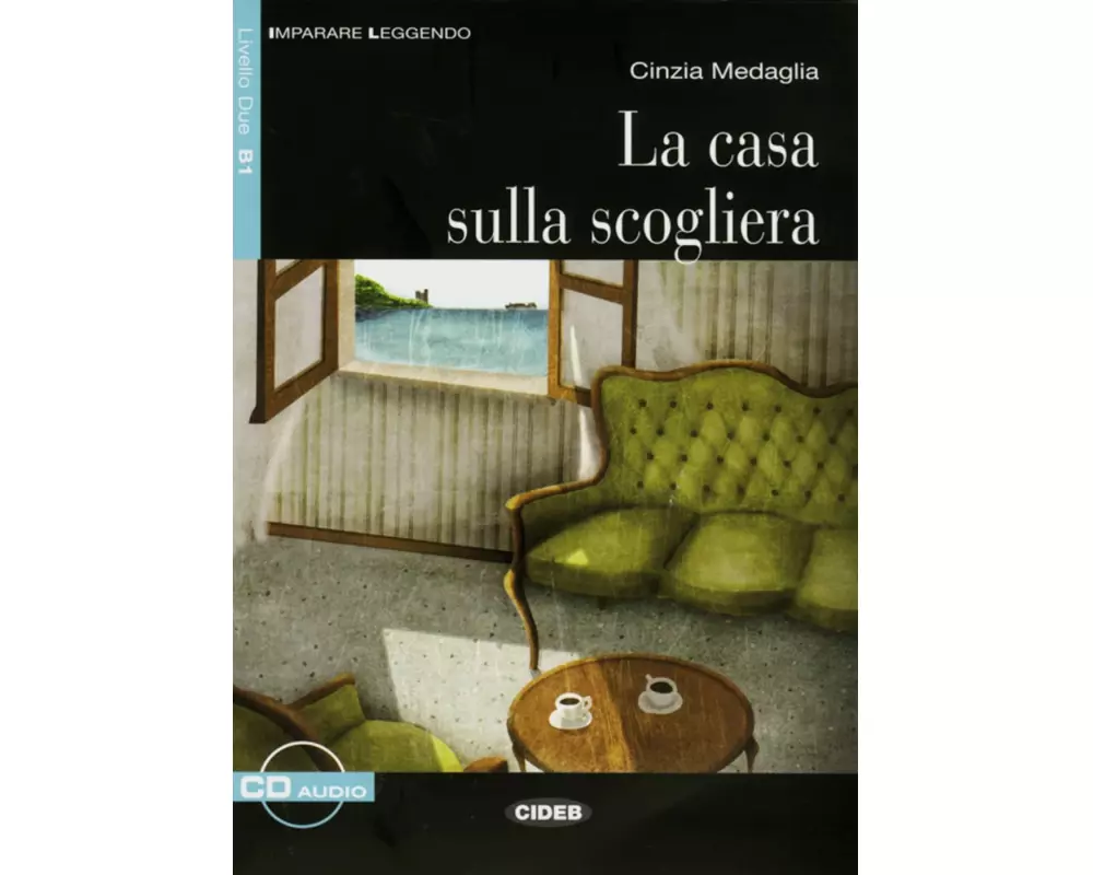 La casa sulla scogliera. Mit Audio-CD