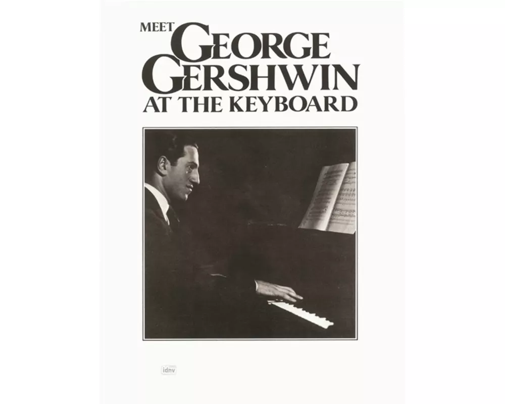 Meet George Gershwin at the Keyboard