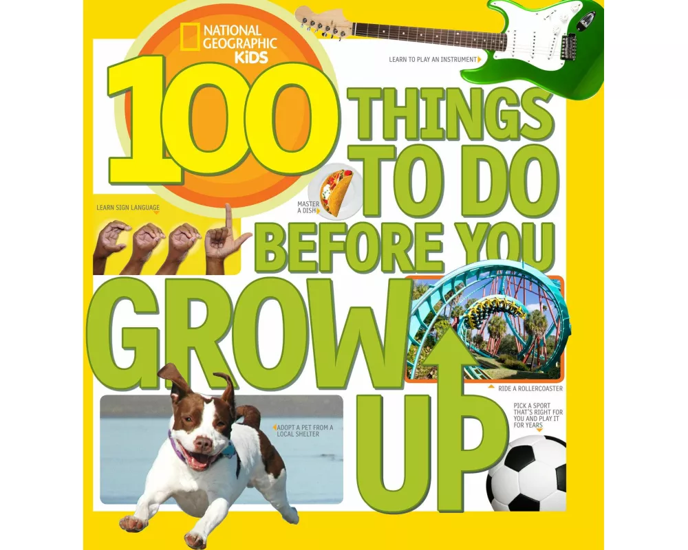 100 Things to Do Before You Grow Up