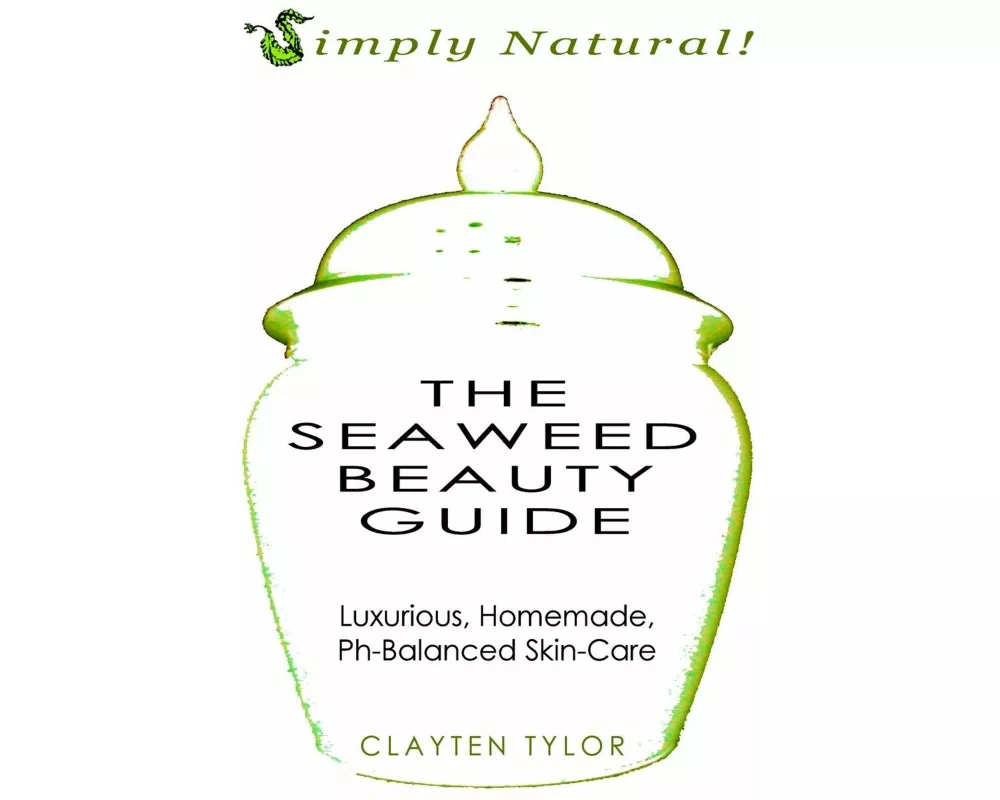 The Seaweed Beauty Guide