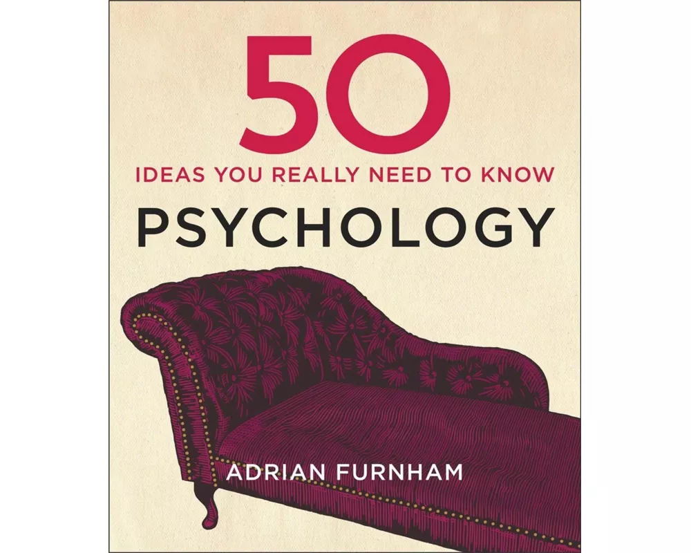 50 Psychology Ideas You Really Need to Know