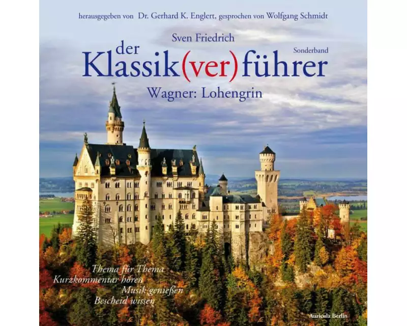 Der Klassik(ver)führer - Sonderband Wagner: Lohengrin