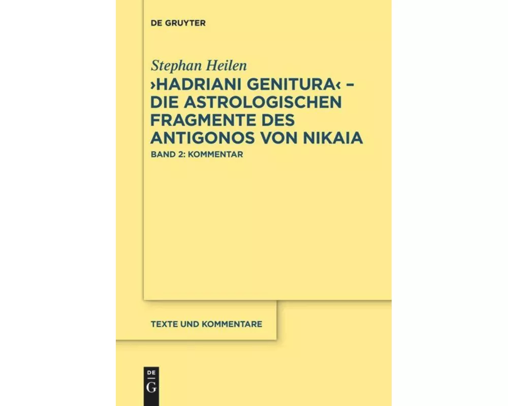 "Hadriani genitura" - Die astrologischen Fragmente des Antigonos von Nikaia