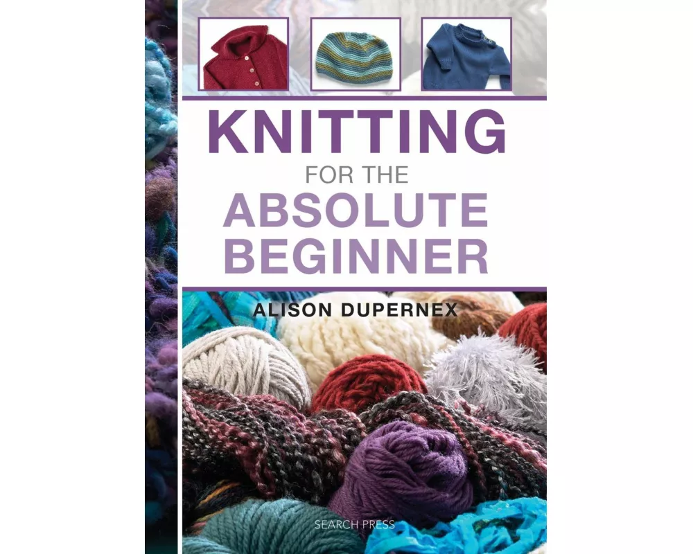 Knitting for the Absolute Beginner