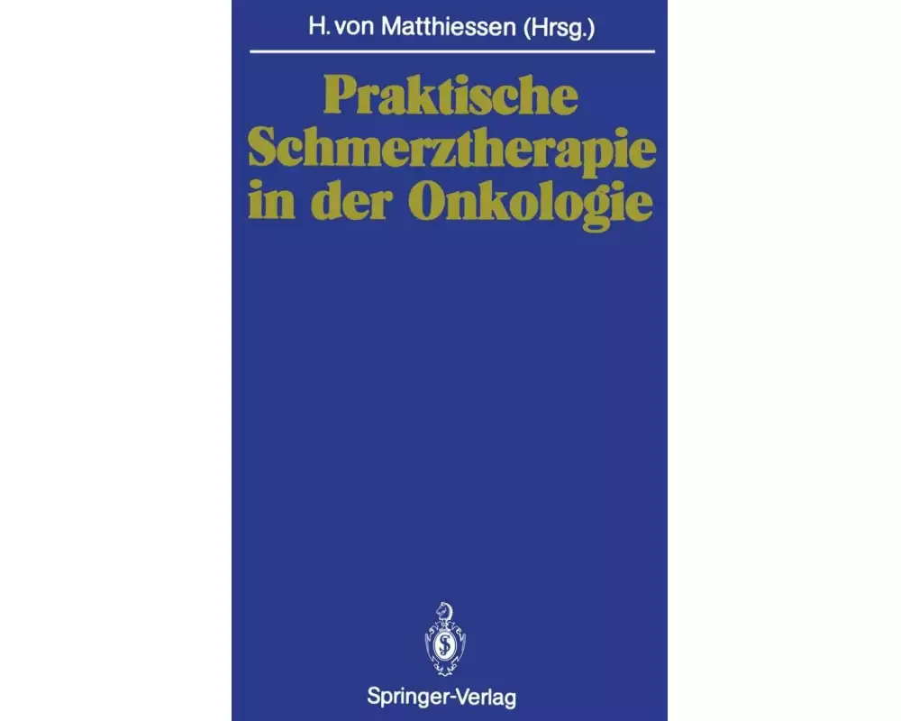 Praktische Schmerztherapie in der Onkologie
