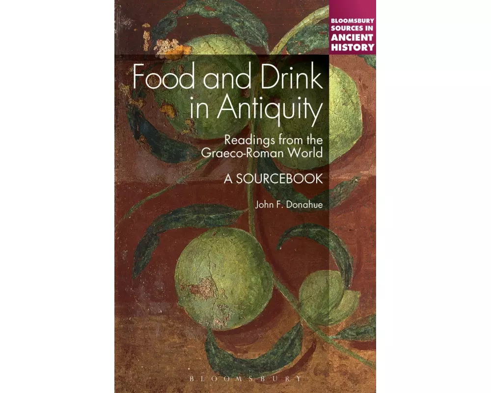 Food and Drink in Antiquity: A Sourcebook